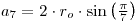 a_7=2*r_o*sin(pi/7)