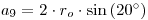 a_9  = 2*r_o*sin(pi/9)