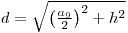 d=sqrt((a_9/2)^2+h^2)