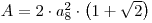 A=2*a*a*(1+sqrt(2))