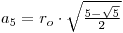 a_5=r_o*2*sqrt((5-sqrt(5))/2)