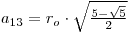 a_13=r_o*2*sqrt((5-sqrt(5))/2)