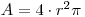 A=4*r^2*pi